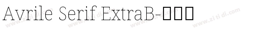 Avrile Serif ExtraB字体转换